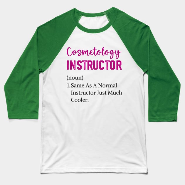 cosmetologist graduation licensed cosmetology instructor Baseball T-Shirt by Printopedy